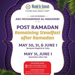Shaykh Abu Muhammad Al-Maghribi: Post Ramdan: Reminders After Fajr: Lesson 1