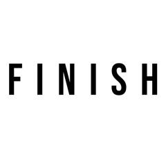 Finish What I Started  -