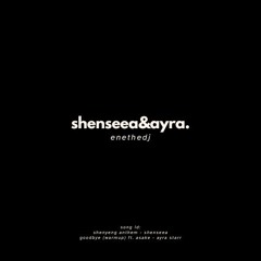 goodbye shenyeng *SHENSEEA X AYRA STARR PITCHED UP* #eneonthemix