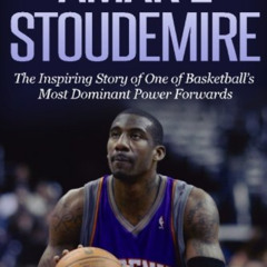 [VIEW] PDF ✏️ Amar'e Stoudemire: The Inspiring Story of One of Basketball's Most Domi
