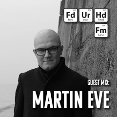 Feed Your Head Guest Mix: Martin Eve