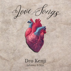Dro Kenji - Love Songs