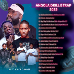Angola Drill e Trap Music Mix 2025 - DjMobe