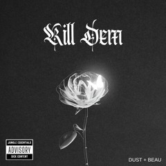 Kill Dem (FREE DOWNLOAD)