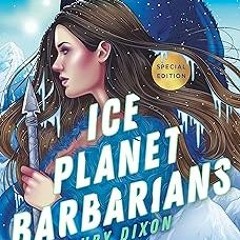 Read✔ ebook✔ ⚡PDF⚡ Ice Planet Barbarians