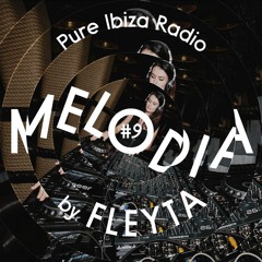 Melodia by Fleyta №9. Pure Ibiza Radio