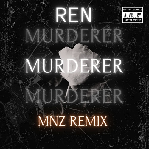REN - MURDERER (MNZ REMIX)