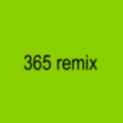 365 remix