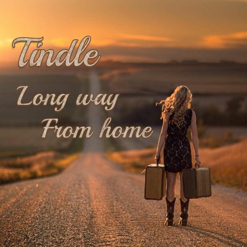 Tindle - Long Way From Home WIP