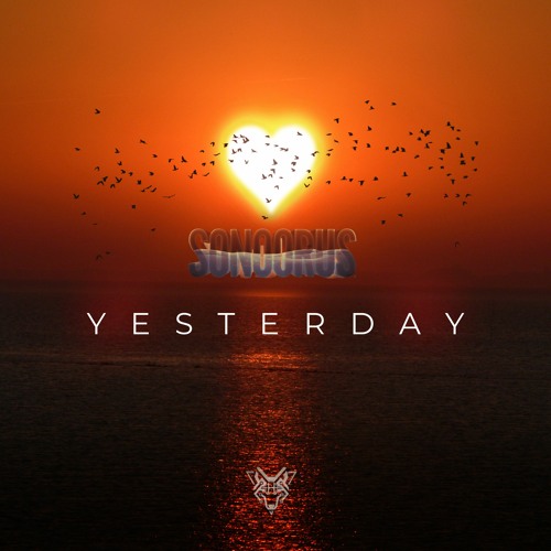Hezorg & Sonoorus - Yesterday [FREE DOWNLOAD]