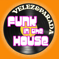 V&P: Funk in the House