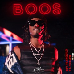 💎Rey Tranquilo - Boos Ft. FosaYG (Gio Lennox Bootleg)💎 FREE DOWNLOAD