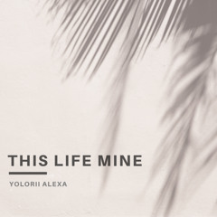 This Life Mine