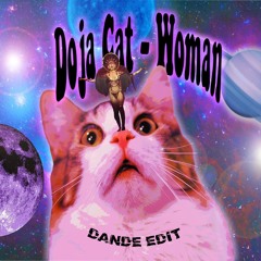 DOJA CAT - WOMAN (DANDE EDIT)