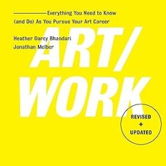 [Audi0book] Art/Work - Revised & Updated: Everything You Need to Know (and Do) As You Pursue Yo