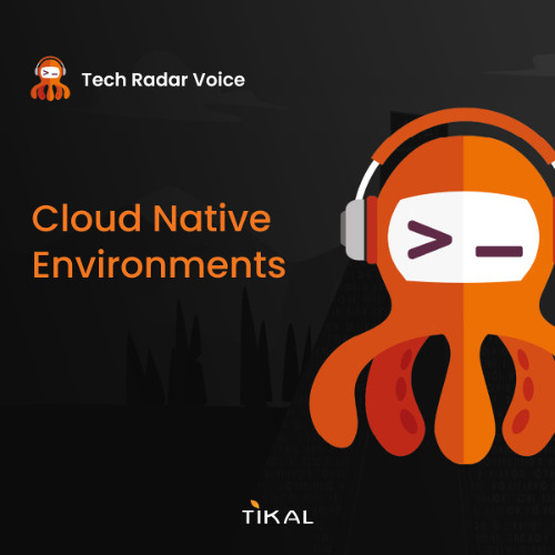 Cloud Native Environments