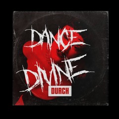 DURCH podcast No 41 - Dance Divine