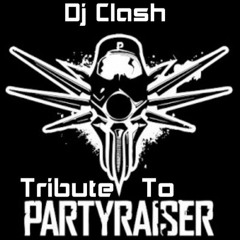 Dj Clash - Tribute To Partyraiser