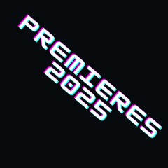 2025 Premieres