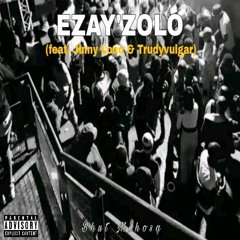 Ezayizolo( Feat. Jinny Loco &