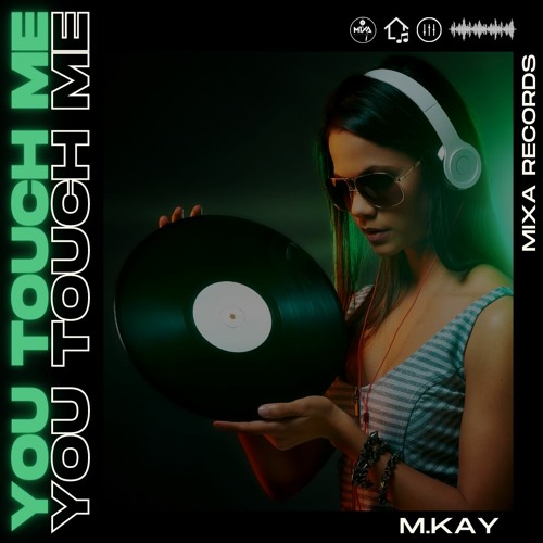 M.KAY - You Touch Me