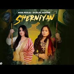 Sherniyan by Miss Pooja & Gurlez Akhtar