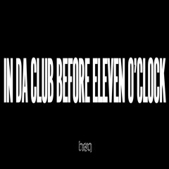 RUTHLESS, DRËM - In Da Club Before Eleven O'Clock Edit [FREE DL]