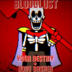 (Dustbelief : Fallen BloodLust) Phase 2 - Your Destiny + Bone Basher