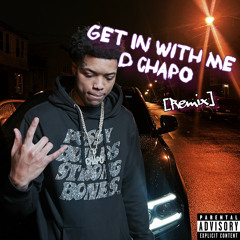 D Chapo - Get in With Me (Bossman Dlow Remix)