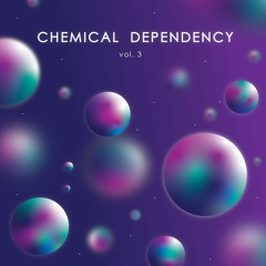 Chemical Dependency Vol.3