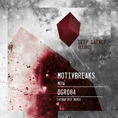 DGR084 MOTIVBREAKS - Meta (LUCYDAFIRST Remix) (cut)