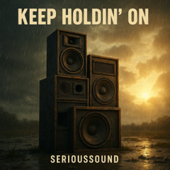 Keep Holdin’ On