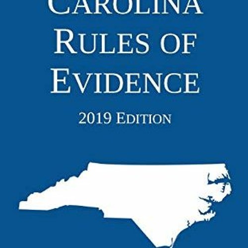 [DOWNLOAD] PDF 💝 North Carolina Rules of Evidence; 2019 Edition by  Michigan Legal P