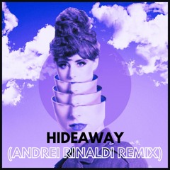 Kiesza - Hideaway (Andrei Rinaldi Remix)