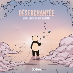 Viva La Panda & Her Majesty - Désenchantée