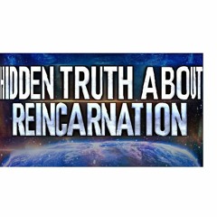 Hidden Truth About Reincarnation | Life After Death