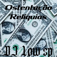 Funk Ostentaçao Reliquias