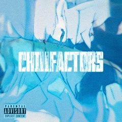 Chillfactors (Feat. Jxcksxn Spxin)(Prod. Fair)