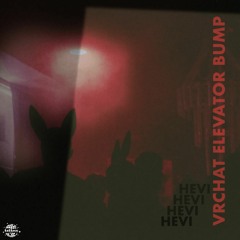 Hevi - VRCHAT ELEVATOR BUMP