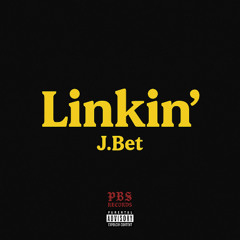 J.Bet - Linkin'