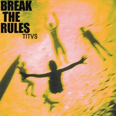 𝙋𝙧𝙚𝙢𝙞𝙚𝙧𝙚 : TITVS - BREAK THE RULES [Felicita Arts Records]