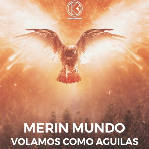 Stream Merin Mundo - Volamos Como Águilas (Radio edit) by Merin Mundo |  Listen online for free on SoundCloud