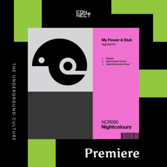 PREMIERE: My Flower & Stub - Nightfall (Radon Remix) [Nightcolours Recordings]