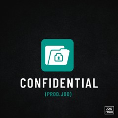 CONFIDENTIAL (PROD BY JOO)