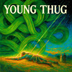 Young Thug - I Got Up