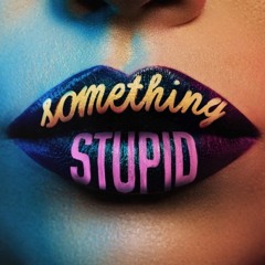 Jonas Blue & AWA - Something Stupid (HQ Acapella) BUY = Free Download