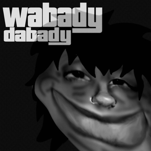 Stream wabady dabady by geaXete | Listen online for free on SoundCloud