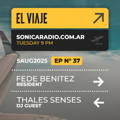 El Viaje EP037 - Resident: Fede Benitez | Guestmix: Thales Senses