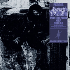 Montell2099, XIRA & Sublab - Exodia (BLISK Remix)