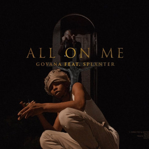 Govana X Splxnter - All On Me